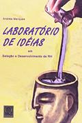 Ler Laboratório de Idéias em Seleção e Desenvolvimento de RH, do autor Andrea Marques Ler Laboratório de Idéias em Seleção e Desenvolvimento de RH, do autor Andrea Marques