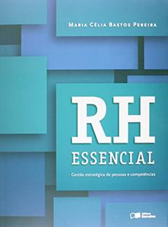 RH essencial, do autor Maria Célia Bastos Pereira