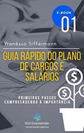 Ler Guia Rápido do Plano de Cargos e Salários: Primeiro Passos: Compreendendo a importância (A nova gestão de RH Livro 1), do autor Wanessa Siffermann