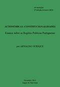 Ler AUTONÓMICAS CONSTITUCIONALIDADES: ENSAIOS SOBRE AS REGIÕES POLÍTICAS PORTUGUESAS, do autor Arnaldo Ourique