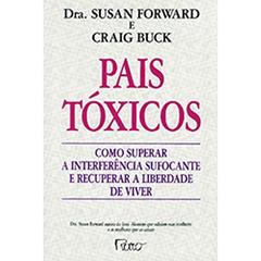 Pais Toxicos, do autor Susan Forward & Crai