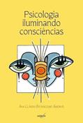 Ler Psicologia iluminando consciências, do autor Ana Claudia Bittencourt Ler Psicologia iluminando consciências, do autor Ana Claudia Bittencourt