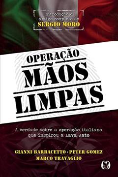 Operação Mãos Limpas, do autor Gianni Barbacetto; Marco Travaglio; Peter Gomes