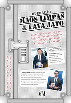 Box Operação Mãos Limpas e Lava Jato: Saiba tudo sobre as duas maiores operações contra a corrupção sistêmica na Itália e no Brasil, do autor Rodrigo Chemim; Gianni Barbacetto; Marco Travaglio; Gianni Barbacetto