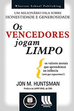 Os Vencedores Jogam Limpo, do autor Jon M. Huntsman
