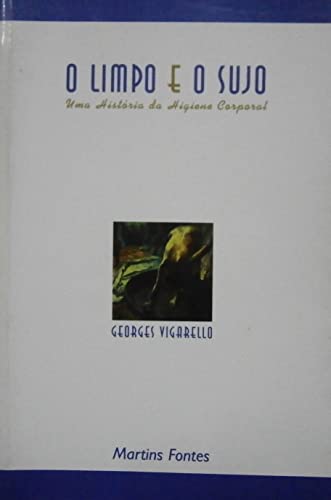 Ler O Limpo E O Sujo, do autor Georges Vigarello