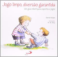 Jogo Limpo, Diversão Garantida, do autor Daniel Grippo