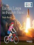 Ler Energia Limpa no Final do Túnel - Volume 3. Coleção Nosso Mundo Nosso Tempo, do autor Paulo Rocha