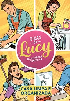 Dicas da Lucy Casa Limpa e Organizada, do autor Lucy Mizael