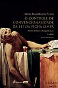 Ler Controle De Convencionalidade Da Lei Da Ficha Limpa - 3ª Ed. - 2020, do autor Marcelo Ramos Peregrino Ferreira