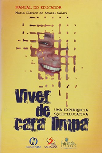 Ler Viver De Cara Limpa - Manual Do Educador, do autor 0 Ler Viver De Cara Limpa - Manual Do Educador, do autor 0
