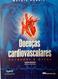 Ler Doenças Cardiovasculares: Verdades E Mitos, do autor Sérgio Puppin