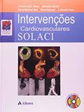 Ler Intervenções Cardiovasculares SOLACI, do autor Alexandre Abizaid; Daniel Berrocal; Marco Martinez Rios; manda G. M. R. Sousa Ler Intervenções Cardiovasculares SOLACI, do autor Alexandre Abizaid; Daniel Berrocal; Marco Martinez Rios; manda G. M. R. Sousa