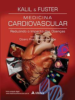 Medicina Cardiovascular (eBook), do autor Roberto Kalil Filho; Valentin Fuster; Cicero Piva Albuquerque