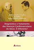 Ler Diagnóstico e Tratamento das Doenças Cardiovasculares do Idoso. É Diferente?, do autor Antonio Carlos Carvalho; Izo Helber; Manes Roberto Erlichman