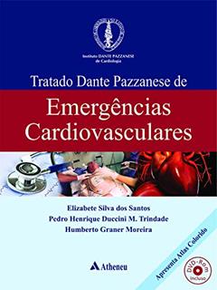 Tratado Dante Pazzanese de Emergências Cardiovasculares, do autor Elizabete Silva dos Santos; Pedro Henrique Duccini M. Trindade; Humberto Graner Moreira
