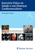 Ler Exercício Físico na Saúde e nas Doenças Cardiovasculares, do autor Washington Araujo
