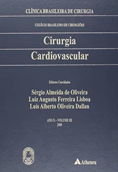 Cirurgia Cardiovascular, do autor Sérgio Almeida de Oliveira; Luiz Augusto F.Lisboa; Luis Alberto O.Dallan