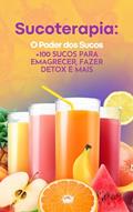 Ler O PODER DOS SUCOS: + de 100 sucos para desintoxicar: Livro de receitas de sucos deliciosos, saudáveis e nutritivos para pessoas fitness, do autor lara d'ark Ler O PODER DOS SUCOS: + de 100 sucos para desintoxicar: Livro de receitas de sucos deliciosos, saudáveis e nutritivos para pessoas fitness, do autor lara d'ark