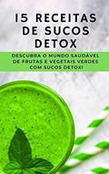 Ler 15 Receitas de Sucos Detox, do autor Danielle Ribeiro