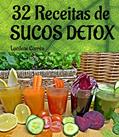 Ler 32 Receitas de Sucos Detox: Emagreça com Sucos Saudáveis, do autor Lucilene Corrêa Ler 32 Receitas de Sucos Detox: Emagreça com Sucos Saudáveis, do autor Lucilene Corrêa