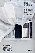 Ler Não fossem as sílabas do sábado, do autor Mariana Salomão Carrara Ler Não fossem as sílabas do sábado, do autor Mariana Salomão Carrara