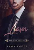 Ler Liam: Marcas do Passado (Os Irmãos Hunt Livro 4), do autor Karen Santos Ler Liam: Marcas do Passado (Os Irmãos Hunt Livro 4), do autor Karen Santos