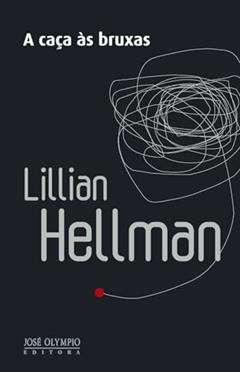 A caça às bruxas, do autor Lillian Hellman