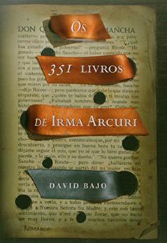 Os 351 Livros De Irma Arcuri, do autor David Bajo