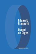 Ler O anel de Giges: Uma fantasia ética, do autor Eduardo Giannetti Ler O anel de Giges: Uma fantasia ética, do autor Eduardo Giannetti