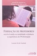 Ler Formação de Professores em Nível Médio na Modalidade a Distância: a Experiência da Proformação, do autor Luciane Sá de Andrade Ler Formação de Professores em Nível Médio na Modalidade a Distância: a Experiência da Proformação, do autor Luciane Sá de Andrade