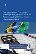 Ler Desempenho dos Programas de Pós-Graduação Stricto Sensu em Administração, Ciências Contábeis e Turismo no Brasil, do autor Cibele Barsalini Martins