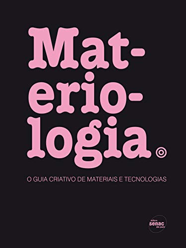 Ler Materiologia : O guia criativo de materiais e tecnólogias: o Guia Criativo de Materiais e Tecnologias, do autor Daniel Kula; Eloide Ternaux