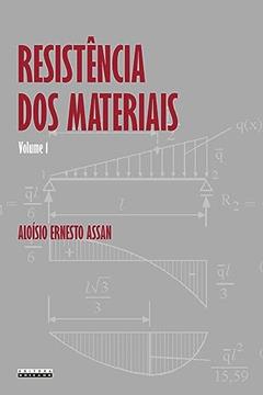 Resistência dos materiais - vol. 1: Volume 1, do autor Aloisio Ernesto Assan