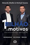 Ler 1 Bilhão de motivos para você entender e aplicar os 3Rs.: Reorganizar; Recuperar; Reduzir., do autor Eduardo Bitello; Michael Soares Ler 1 Bilhão de motivos para você entender e aplicar os 3Rs.: Reorganizar; Recuperar; Reduzir., do autor Eduardo Bitello; Michael Soares