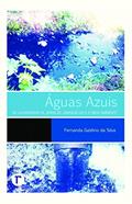 Ler Águas Azuis: as Lavanderias de Jeans de Jaraguá-GO e o Meio Ambiente, do autor Fernanda Galdino da Silva Ler Águas Azuis: as Lavanderias de Jeans de Jaraguá-GO e o Meio Ambiente, do autor Fernanda Galdino da Silva