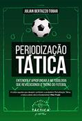 Ler Periodização Tática - Entender e Aprofundar a Metodologia que Revolucionou o Treino do Futebol, do autor Julian Bertazzo Tobar Ler Periodização Tática - Entender e Aprofundar a Metodologia que Revolucionou o Treino do Futebol, do autor Julian Bertazzo Tobar