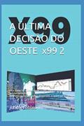 Ler A ÚLTIMA DECISÃO DO OESTE x99 2: Veja como eles já ouviram muito jovens (Portuguese Edition), do autor john    c robles