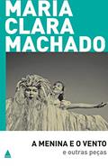 Ler A Menina e o vento e outras peças (Teatro Maria Clara Machado), do autor Maria Clara Machado Ler A Menina e o vento e outras peças (Teatro Maria Clara Machado), do autor Maria Clara Machado