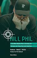 Ler Kill Phil. A Via Mais Rápida Para o Sucesso em Torneios de Poker No-Limit Hold'em, do autor Blair Rodman; Lee Nelson; Steven Heston
