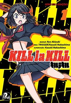 Kill la Kill - Vol. 1, do autor Nakashima Kazuki; Akizuki Ryou