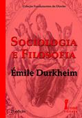 Ler Sociologia e Filosofia, do autor E. Durkheim Ler Sociologia e Filosofia, do autor E. Durkheim