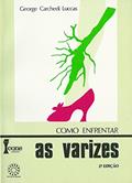 Ler Como Enfrentar as Varizes, do autor Luciane Lucas