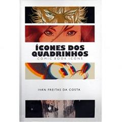 Ícones dos Quadrinhos, do autor Ivan Freitas da Costa