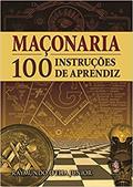 Ler Maçonaria - 100 Instruções de Aprendiz: Instruções de Aprendiz, do autor Raymundo D'elia Junior
