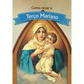 Ler Como Rezar o Terço Mariano, do autor Sandro Arquejada