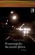 Ler O escorpião da sexta-feira, do autor Charles Kiefer