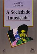 Ler A Sociedade Intoxicada, do autor Martine Xiberras