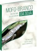 Ler Mofo-Branco da Soja, do autor Erlei Melo Reis