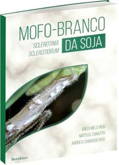 Mofo-Branco da Soja, do autor Erlei Melo Reis